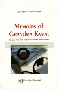 Memoirs of Grandma Kamal, unique personal, experience and encounters