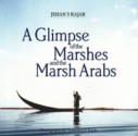 A Glimpse of the marshes and the marsh Arabs