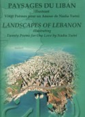 Paysages du Liban illustrant vingt poemes pour un amour de Nadia Tueni