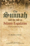 The Sunnah and its role in Islamic legislation