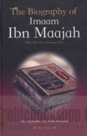 The Biography of imaam Ibn Maajah