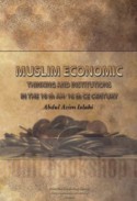 Muslim Economic Thinking and Institutions in the 10th AH/ 16th ce Century