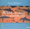 Atlas historique de la Mediterranee