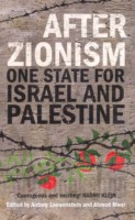 After Zionism, one state for Israel and Palestine