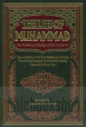 The Life of Muhammad may the peace and blessings of Allah be upon him