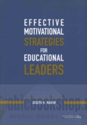 Effective motivational strategies for educational leaders