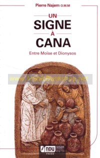 Un Signe A Cana, Entre Moise et Dionysos