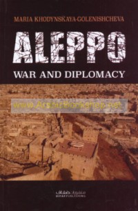 Aleppo, War and Diplomacy