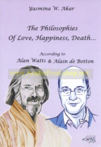 The Philosophies of Love, Happiness, Death...