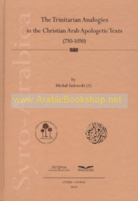 The Trinitarian Analogies in the Christian Arab Apologetic Texts, 750-1050