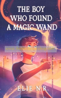 The Boy Who Found A Magic Wand