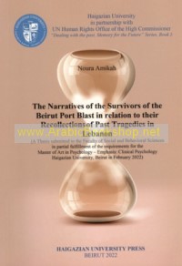 The Narratives of the Survivors of the Beirut Port Blast in Relation to Their Recollections of Past Tragedies in Lebanon
