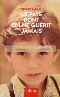 Le Pays Dont On Ne Guerit Jamais