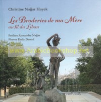 Les Broderies de ma Mere au Fil du Liban