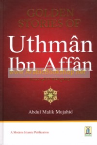 Golden Stories of Uthmān Ibn Affān