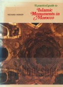 A Pratical guide to Islamic monuments in Morocco